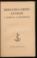 Hernando Cortés levelei V. Károly császárhoz. Ford. és bevezetéssel ellátta: Passuth László. Officin...