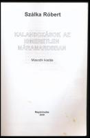 Szálka Róbert: Kalandozások az ismeretlen Máramarosban. Dabas,2008, Magánkiadás. Második kiadás. Fek...