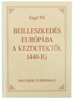 Engel Pál: Beilleszkedés Európába, a kezdetektől 1440-ig. Magyarok Európában I. Bp., 1990, Háttér. Kiadói kartonált papírkötés.