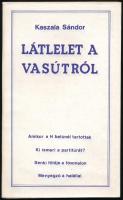 Kaszala Sándor: Látlelet a vasútról. Válogatott riportok, portrék. hn., 1987, Antikva. Kiadói papírkötés.