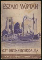 Északi vártán. Észt rokonaink irodalma. Szerk.: Képes Géza. A borító és a rajzok Fáy Dezső munkái. Nemzeti Könyvtár VI. évf. 127-128 p. Bp., 1944, Stádium, 127+1 p. Kiadói papírkötés, kopott, foltos borítóval.