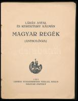 Lábán Antal - Keresztury Kálmán: Magyar regék. (Anthológia.) Berlin, 1927, Ludwig Voggenreiter Verla...