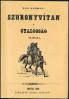 Gál Sándor: Szuronyvítan a gyalogság számára. H.n., é.n., Sygnatura Kft. Reprint kiadás. Kihajtható mellékletekkel. Kiadói papírkötés. Az 1848-as kiadás (Pest, Kozma Vazul) reprintje.