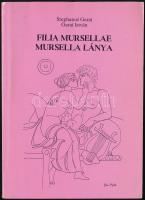 Garai István (Stephanus Garai): Filia Mursellae. Mursella lánya. (DEDIKÁLT). Bp., 1990, szerzői kiadás. Magyar és latin nyelven. Kiadói papírkötés. Megjelent 1500 példányban. A szerző, Garai István (1915-2008) tanár, költő által DEDIKÁLT példány.