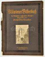 Altwiener Bilderbuch: 72 Ansichten Nach Alten Stichen Wien, 1909. Gottlieb Verlag. 64p. Kiadói papírkötésben, kissé sérült gerinccel.
