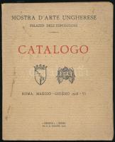 Catalogo Mostra d&#039;arte ungherese. Palazzo dell&#039;Esposizione. Roma, 1928, Grafia . 388 p. Olasz nyelven. Kiadói papírkötésben, foltos borítóval, laza kötéssel, címlapon elszíneződéssel. Többek közt László Fülöp Horthy Miklós portréjával, Ferenczy Károly, Fényes Adolf, Perlmutter Izsák, Glatz Oszkár stb. műveinek reprodukcióival illusztrált kiállítási katalógus.