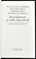 2 db könyv - Carriére-Delumeau-Eco-Gould: Beszélgetések az idők végezetéről + Grass, Günter: Az én é...