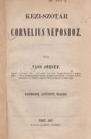 Vass József: Kézi-szótár Cornelius Neposhoz.  Pest, 1867. Lampel Róbert (Vodianer F.) XII + [2] + 374 p.  Vass József kolozsvári piarista tanár jegyzetelt latin-magyar szótára Cornelius Nepos tanulmányozásához. A címoldal verzóján régi gyűjteményi bélyegzés. Korabeli félvászon kötésben, az első kötéstáblán katalóguscímkével. Jó példány.