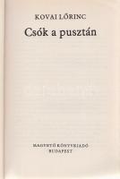 Kovai Lőrinc:
Csók a pusztán. [Regény.] (Dedikált.)
Budapest, (1983). Magvető Könyvkiadó (Sylveste...