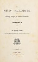 Langer, Carl Edm.: Die Ahnen- und Adelsprobe, die Erwerbung, Bestätigung und der Verlust der Adelsrechte in Österreich. Wien, 1862, Friedrich Manz, Az osztrák nemességi próba, nemesség kihirdetése és a nemesi jogok 253p. Korabeli félvászon kötésben, a címlap kijár. / The Austrian nobility test, proclamation of nobility and noble rights 253p. In contemporary half-canvas binding, the title page is missing.