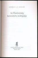 George A. F. Knight: Az Ószövetség keresztyén teológiája. Bp., 2006, Kálvin János Kiadó. Kiadói papí...