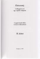 Csepeli Szabó Béla:
Életszomj. Csillagporos út egy vajúdó világban. Csepeli Szabó Béla versei és el...