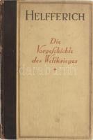 Helfferich, Karl:Die Vorgeschichte des Weltkrieges. Der Weltkrieg Bd. 1. Berlin, 1919, Ullstein. 229 p. Első kiadás. Német nyelven. Kiadói kartonált papírkötés, sérült gerinccel, kissé foltos borítóval, belül jó állapotban. Csak az 1. kötet (3 kötetben lenne teljes)!