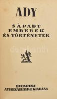 Ady Endre: Sápadt emberek és történetek. Korunk Mesterei. Bp., é.n., Athenaeum, 194+(2) p. Kiadói aranyozott egészvászon-kötés.