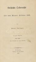 Springer, Anton: Geschichte Österreichs seit dem Wiener Frieden von 1809. 2 Bände. 1: Der Verfall des Alten Reiches. Leipzig, 1863. Hirzel. 597 p. Korabeli félvászon kötésben