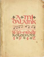 A mi dalaink. Ifjúsági daloskönyv. Átdolgozta, bővítette és jegyzetekkel ellátta: Szőllősy András. Kolozsvár, 1942, Ifjú Erdély. Hetedik kiadás. Kiadói papírkötés,