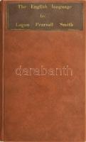 Logan Pearsall Smith: The English Language. London, é.n, Williams and Norgate. Angol nyelven. 256+8 p. Modern műbőr kötésben, néhány kevés oldalon tollas és ceruzás jelölésekkel, utolsó néhány lap teteje kissé foltos, máskülönben jó állapotban..