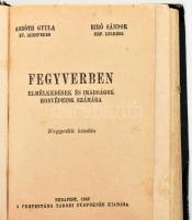 Asbóth Gyula-Bíró Sándor: Fegyverben, Elmélkedések és imádságok honvédeink számára. Bp., 1943, Protestáns Tábori Püspökség. Negyedik kiadás. Kiadói kopott kartonált papírkötés.