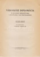 Némethy Károly:
Városközi diplomácia és Budapest székesfőváros a külfölddel való érintkezésben. Kőv...