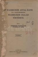 Thirring Gusztávné Waisbecker Irén:
Dr. Waisbecker Antal élete és a magyarországi Waisbecker család...