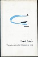 Tamás István: Vízparton az ember könnyebben felejt. Udvardi Erzsébet képeivel. Tihany, 2003., Bencés Apátság. Kiadói műbőr-kötés, kiadói papír védőborítóban.