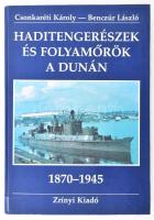 Csonkaréti Károly - Benczúr László: Haditengerészek és folyamőrök a Dunán. A Császári (és) Királyi Haditengerészet Dunaflottillájától a Magyar Királyi Honvéd Folyamerőkig (1870-1945). Bp., (1991), Zrínyi. Fekete-fehér fotókkal illusztrálva. Kiadói kartonált papírkötés