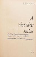 Veress Ferenc: A rászedett ember. DEDIKÁLT! hn., 1974, Hajdúsági Múzeum, (Eger, Heves M. -ny.) Kiadó...