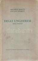 Babits [Mihály], Michele - Szekfű [Gyula], Giulio: Degli ungheresi. Due saggi. Budapest, 1942. Societas Carpato-Danubiana Editrice (S. A. ,,Athenaeum). 142 p. Egyetlen kiadás. A nemzetkarakterológiai kötetben Babits Mihály: ,,Del carattere ungherese című esszéjét Szekfű Gyula ,,Il carattere ungherese nella storia tanulmánya követi. A tanulmányok eredeti nyelven először a Szekfű Gyula szerkesztette ,,Mi a magyar? című kötetben jelentek meg, 1939-ben. (Biblioteca di ,,Rassegna dUngheria. Serie prima. N. 1-2.) Enyhén foltos kiadói kartonkötésben. Jó példány.