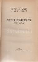Babits [Mihály], Michele - Szekfű [Gyula], Giulio:
Degli ungheresi. Due saggi.
Budapest, 1942. Soc...