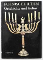 Marian Fuks - Zygmunt Hoffman - Maurycy Horn - Jerzy Tomaszewski: Polnische Juden. Geschichte und Kultur. hn., én., Interpress. Német nyelven. Gazdag fekete-fehér és színes képanyaggal illusztrált. Kiadói egészvászon-kötés, karcos kiadói papír védőborítóban.