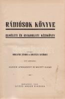 Molnár János - Jovitza György:
Rádiósok könyve. Elméleti és gyakorlati kézikönyv. 419 ábrával. Máso...