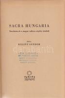 Bálint Sándor:
Sacra Hungaria. Tanulmányok a magyar vallásos népélet köréből.
[Budapest, 1944]. Ve...