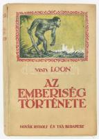 Hendrik Willem van Loon: Az emberiség története az ősembertől napjainkig. Bp., 1927, Novák Rudolf és Társa. Kiadói illusztrált egészvászon kötésben gerincen kis beszakadással, száznál több részben színes képpel, melyeket a szerző rajzolt.