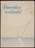 [Bedő István - Kompolthy Tivadar - Hamvas Imre]: Vitorlázz velünk. Bp., 1970, Sport. 2. kiadás. Kiadói kemény-kötés, foltos borítóval, hiányzó címlappal.