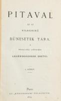 Pitaval az az világhírű bűnesetek tára. A Pitaval-féle gyűjtemény legérekesebb esetei. Pest, 1869, Athenaeum, VI+2+318 p.;IX+1+297+3 p. Átkötött félvászon-kötés, kissé kopott borítóval.