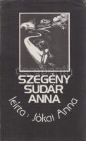 Jókai Anna:
Szegény Sudár Anna. [Regény.] (Dedikált.)
Budapest, (1989). Szépirodalmi Könyvkiadó (A...
