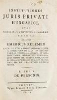 [Kelemen Imre (1745-1819)] Emericus Kelemen: Institutiones juris privati Hungarici, quas nobilis juv...