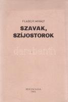 Filadelfi Mihály:
Szavak, szíjostorok. [Versek.]
(Békéscsaba, 1980). Megyei Könyvtár házinyomdája....