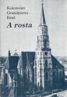 Kolozsvári Grandpierre Emil:
A rosta. [Regény.] (Dedikált.)
Budapest, (1985). Magvető Könyvkiadó (...
