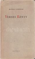 Márai Sándor: Verses könyv. (Budapest, 1945). Révai Testvérek Irodalmi Intézet Rt. (ny.) 83 + [1] p. Első kiadás. ,,E versek keletkezése: 1944 és 1945. M. S." - a pusztulásról és elbizonytalanodásról beszámoló tragikus, cím nélküli verseket tartalmazó kötetet csupán az ezredforduló után adták ki. (Márai Sándor munkái.) Tezla 2463. Mészáros 110. Kiadói kartonkötésben, az első kötéstáblán és a gerincen kiadói címfelirattal, kissé sérült, kiadói védőborítóban. Jó példány.