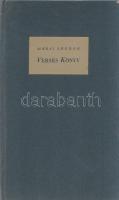 Márai Sándor:
Verses könyv.
(Budapest, 1945). Révai Testvérek Irodalmi Intézet Rt. (ny.) 83 + [1] ...