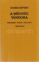 Csurka István:
A mélység vándora. Elbeszélések - tárcák - karcolatok. Első-második kötet. [Teljes.]...