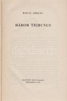 Kovai Lőrinc:
Három tribunus. [Regény.] (Dedikált.)
Budapest, 1955. Magvető Könyvkiadó (Franklin-n...