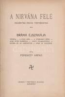 Ferenczy Árpád: A Nirvána felé. Regényes indiai történetek. [Novellák.] Budapest, [1917]. Légrády Testvérek (ny.) 264 p. Első kiadás. Ferenczy Árpád (1877-1930 körül) jogász, újságíró, könyvtáros az első világháborúban betöltött haditudósítói pályája után utazott Indiába, később buddhista szerzetessé lett. Novelláskötetének második kiadása 1918-ban jelent meg, illusztrációkkal bővítve. A címoldalon régi ajándékozási bejegyzés, a címlevél, az első és az utolsó ív a ragasztással erősítve. A hátsó előzéken régi könyvkereskedői könyvjegy. Aranyozott gerincű korabeli egészvászon kötésben.