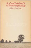 Zalabai Zsigmond (szerk.): A Csallóköztől a Bodrogközig. 1977, Madách Könyv- és Lapkiadó. Kiadói egészvászon kötés, papír védőborítóval, jó állapotban.