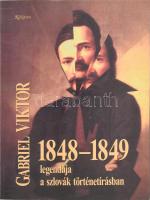 Gábriel Viktor: 1848-1849 legendája a szlovák történetírásban. Pozsony, 1999, Kalligram. Kiadói papírkötés, jó állapotban.