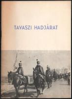 Csallóközi-Gabler: Tavaszi hadjárat. Lovastúra elődeink nyomában. Jászberény, 1991, Lehel Hűtőgépgyár Nyomdája. Kiadói papírkötés, jó állapotban.