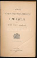 1911 A Budapesti Királyi Magyar Tudományegyetem Almanachja az MCMX-MCMXI. tanévére. Bp.,1911, M. Kir...
