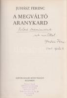 Juhász Ferenc: A megváltó aranykard. Budapest, (1973). Szépirodalmi Könyvkiadó (Kner Nyomda [Gyoma]). 1 t. (címkép) + 177 + [3] p. Egyetlen kiadás. Dedikált: ,,Roland Antoniewicznek sok szeretettel Juhász Ferenc. 1975. április 9.'' Az előzékeken, a címoldalon, a belív több oldalán és a hátsó kötéstáblán tulajdonosi bélyegzés. Poss.: Antoniewicz Roland József. [Antoniewicz Roland [1946-] lengyel-magyar-örmény identitású újságíró, író, színész, televíziós műsorszerkesztő, kommunista, később kommunistaellenes munkásságáról ismert grafikus, a Lengyel-Magyar Baráti Társaság egyik alapítója, a rendszerváltás előtt az ellenzéki magyar és lengyel filmes és művészvilág számos tagjához baráti szálak fűzték. 1989-1992 között ellentmondásos politikai szerepekben tűnt fel, közéleti tevékenysége viták tárgya.] Aranyozott gerincű, kiadói kartonkötésben, Hantai Simon által illusztrált kiadói védőborítóban.