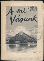 Méhes Gyula: A mi Vágunk. Vezényi Elemér rajzaival. Bp., 1940, Korda, 140 p. Szövegközti fekete-fehér illusztrációkkal. Kiadói papírkötés, a címlapon és a borítón bélyegzéssel, kissé foltos borítóval.